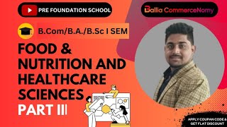 Food and Nutritions and health care sciences  for  (B.A, B.com and B.sc) first semester