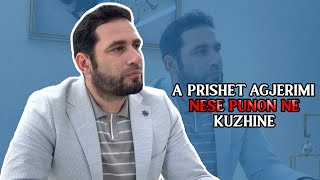 A prishet Agjerimi nese punon ne kuzhine?