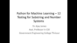 Python for Machine Learning – 12 - Testing for Substring and Number Systems