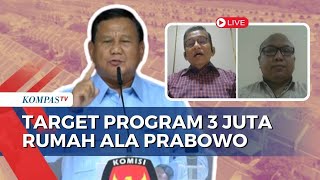 Kata Komisi V DPR dan Ekonom Senior INDEF soal Realisasi Program 3 Juta Rumah Ala Presiden Prabowo