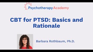 CBT for PTSD: Basics and Rationale