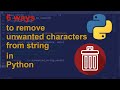 6 ways to remove unwanted character from string in Python | Python Examples | Python Coding Tutorial