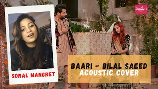 Baari by Bilal Saeed and Momina Mustehsan | Quarantine 2020 | Latest Song 2020 | Sonal Mangret