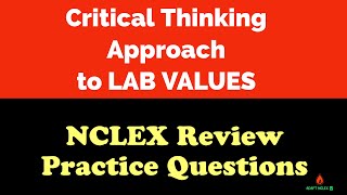 Lab Values NCLEX Review Practice Questions for the NCLEX | ADAPT NCLEX Review Lecture FREE Live #2