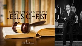 The Role Of Our Mediator: Jesus Christ