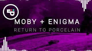 Moby Vs Enigma - Return To Porcelain