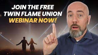 FREE Webinar: A Permanent TWIN FLAME UNION 😍🥳👫