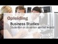 HBO Business Studies - Studenten en docent vertellen de afstudeerrichting Management & Beleid