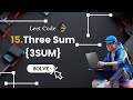 LeetCode Q:15( Three Sum {3Sum}  ) | JAVA Explained