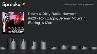 #423 - Ron Capps, Jeremy McGrath, iRacing, \u0026 More