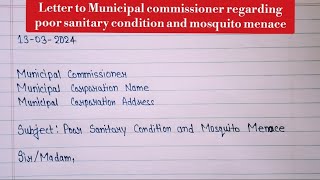 Letter to Municipal commissioner regarding poor sanitary condition and mosquito menace