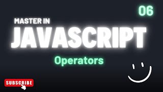 JavaScript Operators | Arithmetic, Comparison, Logical, Assignment, Ternary | JS Tutorial 2025