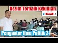 Pengantar Ilmu Politik 2, Rezim Terbaik Dalam Realitas Kehidupan Politik Kekinian