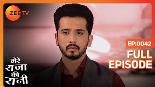 Gurunath plan कर रहा है Radhika से divorce लेने का | mere raja ki rani | Full Ep. 42 | ZEE TV