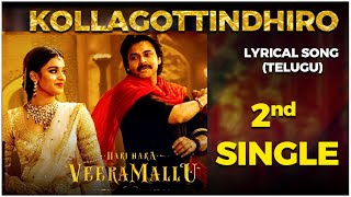 Kollagottinadhiro 2nd Single Lyrical song | Hari Hara Veera Mallu l Pawan Kalyan |MM Keeravani