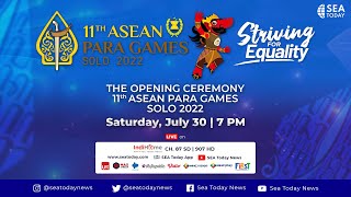 Opening Ceremony 11th ASEAN Para Games Solo 2022 | July 30, 7 PM