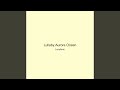 Lullaby Aurora Ocean