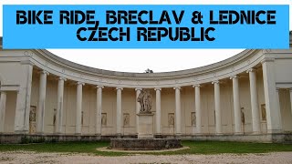 Bike Ride in Breclav and Lednice, Czech Republic