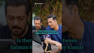 Is there any feud between Salman Khan \u0026 Akshay Kumar #bollywood #salmankhan #akshaykumar #biggboss