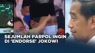 Sejumlah Parpol Ingin Di 'Endorse' Jokowi