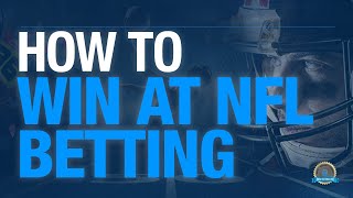 How To Win At NFL Betting - NFL Betting Strategy To Turn A Profit!