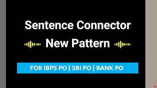 Sentence Connectors  ( English New Pattern) For SBI PO | IBPS PO | BANK PO [ In Hindi]