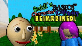 Playing baldi's basics new calamity characters -- BBCCS Reimagined