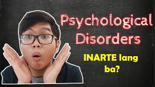 Psychological DISORDERS: Inarte lang? | Introduction to Abnormal Psychology | 4 Ds