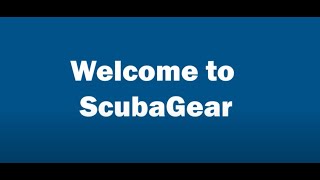 CISA Releases ScubaGear Demo Video and Installation Guide
