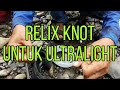 RELIX KNOT UNTUK ULTRALIGHT