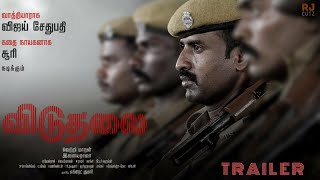 VIDUTHALAI - official Trailer 2021 | Soori | Vijaysethupathi | Vetrimaaran | Ilayaraja | RJ CUTZ OFF