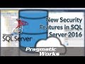 New Security Features in SQL Server 2016