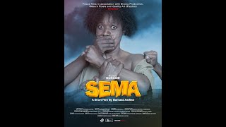 SEMA SHORT FILM OFFICIAL TRAILER by B@rnaba Asifiwe@FOCUS FILMS