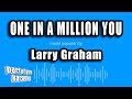 Larry Graham - One In A Million You (Karaoke Version)