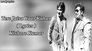 Tere Jaisa Yaar Kaha  Songs (Lyrics) | Kishore Kumar | Amitabh Bachchan | Yaarana 1981 Songs