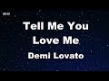 Tell Me You Love Me - Demi Lovato Karaoke 【No Guide Melody】 Instrumental