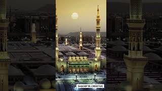meetha meetha hai meray Muhammad ka naam | madina the city of peace | old yasrab new madina