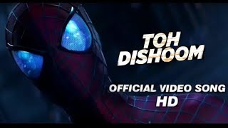 Toh Dishoom | Spider-Man Official Remix Song | A\K Remix King