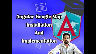 How to use Angular Google Map