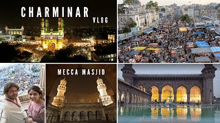 Day at the Charminar and Mecca Masjid | Best market in Hyderabad | Hyderabad Market