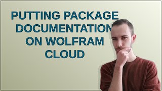 Mathematica: Putting package documentation on Wolfram Cloud