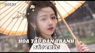 Hòa Tấu Đàn Tranh Nhạc Trung Quốc Tâm Trạng Thư Giãn Tuyển Chọn Hay Nhất Vol 19