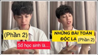 Những bài toán độc lạ - cười rụng răng | Phần 2