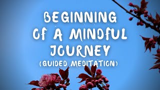 Beginning of a Mindful Journey | Meditation guided by Brother Phap Huu