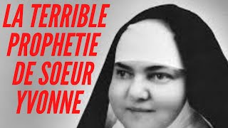 La terrible prophétie de Soeur Yvonne.