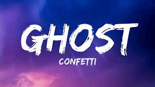 Confetti - Ghost (Lyrics)