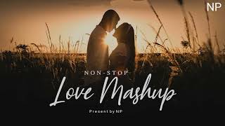 NON STOP LOVE MASHUP | LOVE MASHUP | Navdip Patel