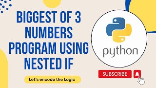 Biggest of 3 numbers Program using Nested If Statement in Python || Python Tutorials for Beginners