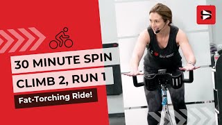 Free 30 Minute Spin Class | "Climb 2, Run 1" Indoor Cycling Workout (TOTAL FAT BUSTER!!)
