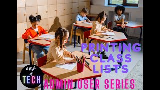 Admin User - Printing Class Lists